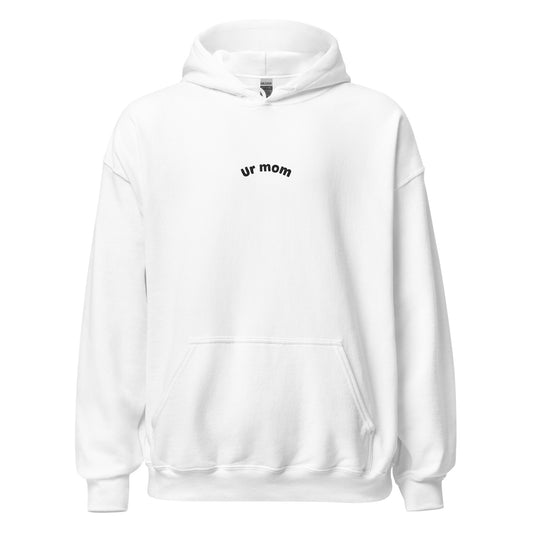 “Ur mom” unisex hoodie WHITE